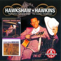 Hawkshaw Hawkins - The Country Gentleman + Hawkshaw Hawkins Sings